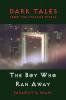 Dark Tales From The Strange Wyrld: The Boy Who Ran Away: 2