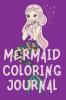 Mermaid Coloring Journal.Stunning Coloring Journal for Girls contains mermaid coloring pages.