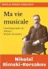 Ma vie musicale: l'autobiographie de Rimski-Korsakov