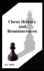 Chess History and Reminiscences