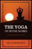 The Yoga of Divine Works: The Synthesis of Yoga