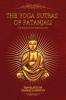 The Yoga Sutras of Patanjali: The Book of the Spiritual Man