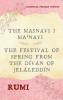 The Masnavi I Ma'navi of Rumi (Complete 6 Books): The Festival of Spring from The Díván of Jeláleddín