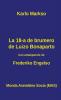 La 18-a de brumero de Luizo Bonaparto: 1851 - Kiel la klasbatalo en Francujo kreis situacion kiu ebligis al groteska banalulo roli kiel heroo ...: 169 (Mas-Libro)