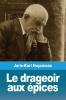 Le drageoir aux épices: et autres nouvelles