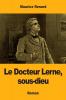 Le Docteur Lerne sous-dieu