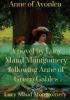 Anne of Avonlea: A novel by Lucy Maud Montgomery following Anne of Green Gables