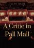 A Critic in Pall Mall: a collection of writings from Oscar Wilde including The Tomb of Keats Keats's Sonnet on Blue Dinners and Dishes Shakespeare on ... To Read or Not to Read 'The Cenci'...