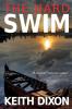 The Hard Swim: 3 (Sam Dyke Investigations)