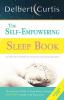 The Self Empowering Sleep Book: A Decisive Method to End Insomnia and Help Improve Sleep Hygiene.