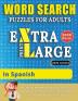 WORD SEARCH PUZZLES EXTRA LARGE PRINT FOR ADULTS IN SPANISH - Delta Classics - The LARGEST PRINT WordSearch Game for Adults And Seniors - Find 2000 ... Search Puzzles (Word Searches in Large Print)