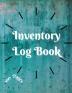 Inventory Log Book: Large Inventory Log Book - 100 Pages for Business and Home - Perfect Bound Simple Inventory Log Book for Business or Personal ... Organizer Logbook Count Quantity Notebook