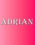 Adrian: 100 Pages 8.5 X 11 Personalized Name on Notebook College Ruled Line Paper