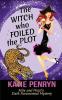 The Witch who Foiled the Plot: Felix and Penzi's Sixth Paranormal Mystery: 6 (French Country Murders)