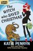 The Witch who Saved Christmas: Felix and Penzi's Fifth Paranormal Mystery: 5 (French Country Murders - Large Print)