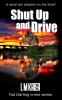 Shut Up and Drive: a serial sex attacker on the loose: 5 (Ted Darling Crime)