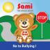 Sami the Magic Bear: No To Bullying!: (Full-Color Edition): 2