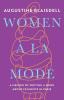 Women A La Mode: A Memoir of Writing a Book about Feminists in Paris