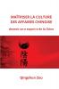 Maitriser La Culture Des Affaires Chinoise