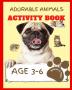 Adorable Animals Activity Book Volume 1: Pets (Adorable Animals Activity Books)