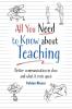 All You Need to Know About Teaching