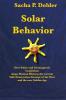 Solar Behavior: How Solar- and Geomagnetic Conditions shape Human History the current Self- Destruction Attempt of the West and the new Golden Age