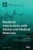 Bacterial Interactions with Dental and Medical Materials