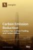 Carbon Emission Reduction: Carbon Tax Carbon Trading and Carbon Offset