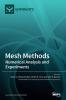 Mesh Methods: Numerical Analysis and Experiments