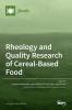 Rheology and Quality Research of Cereal-Based Food