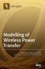 Modelling of Wireless Power Transfer