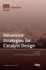 Advanced Strategies for Catalyst Design