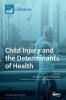 Child Injury and the Determinants of Health