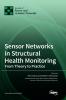 Sensor Networks in Structural Health Monitoring: From Theory to Practice