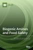 Biogenic Amines and Food Safety