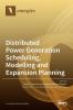 Distributed Power Generation Scheduling Modelling and Expansion Planning