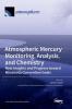 Atmospheric Mercury Monitoring Analysis and Chemistry: New Insights and Progress toward Minamata Convention Goals