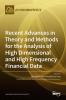 Recent Advances in Theory and Methods for the Analysis of High Dimensional and High Frequency Financial Data