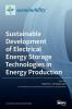 Sustainable Development of Electrical Energy Storage Technologies in Energy Production