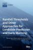 Rainfall Thresholds and Other Approaches for Landslide Prediction and Early Warning