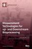 Measurement Technologies for up- and Downstream Bioprocessing