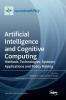 Artificial Intelligence and Cognitive Computing: Methods Technologies Systems Applications and Policy Making