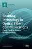 Enabling Technology in Optical Fiber Communications: From Device System to Networking