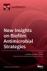 New Insights on Biofilm Antimicrobial Strategies