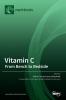 Vitamin C: From Bench to Bedside