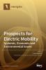 Prospects for Electric Mobility: Systemic Economic and Environmental Issues