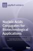 Nucleic Acids Conjugates for Biotechnological Applications