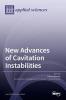 New Advances of Cavitation Instabilities