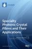 Specialty Photonic Crystal Fibres and Their Applications