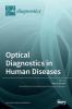 Optical Diagnostics in Human Diseases